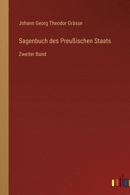 Johann Georg Theodor Grässe - Sagenbuch des Preußischen Staats, Häftad