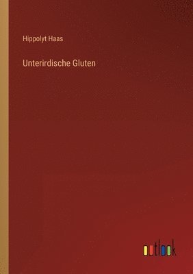 bokomslag Unterirdische Gluten