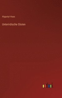 bokomslag Unterirdische Gluten