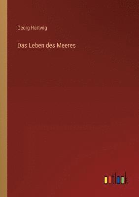 bokomslag Das Leben des Meeres