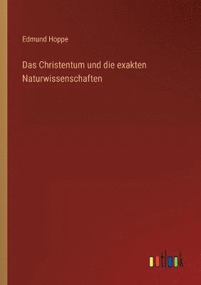 Christentum und die exakten Naturwissenschaften