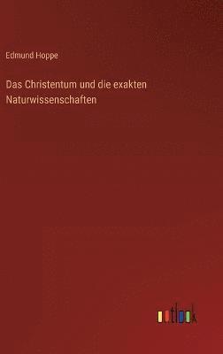 bokomslag Das Christentum und die exakten Naturwissenschaften