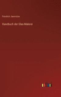 bokomslag Handbuch der Glas-Malerei