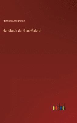 bokomslag Handbuch der Glas-Malerei