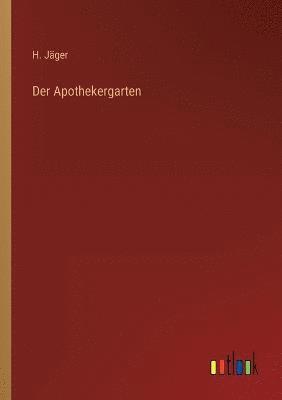 Der Apothekergarten 1