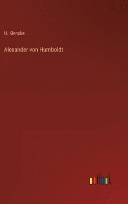 bokomslag Alexander von Humboldt