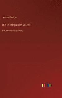 bokomslag Die Theologie der Vorzeit