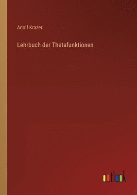 Adolf Krazer - Lehrbuch der Thetafunktionen, Häftad