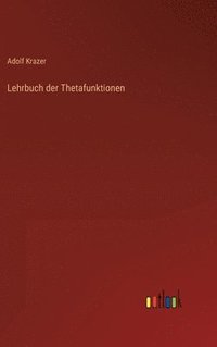 bokomslag Lehrbuch der Thetafunktionen