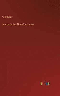 bokomslag Lehrbuch der Thetafunktionen