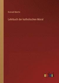 bokomslag Lehrbuch der katholischen Moral