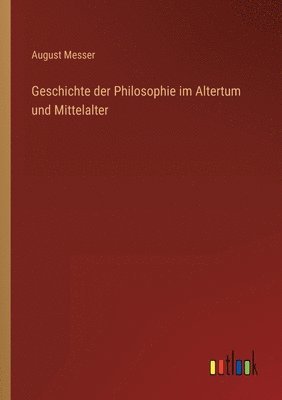 bokomslag Geschichte der Philosophie im Altertum und Mittelalter