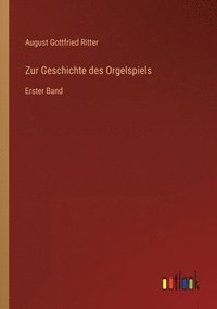 bokomslag Zur Geschichte des Orgelspiels