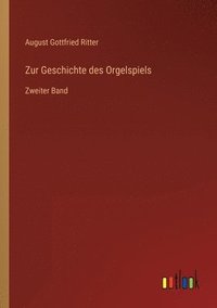 bokomslag Zur Geschichte des Orgelspiels