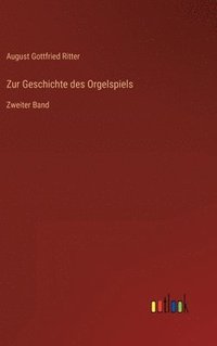 bokomslag Zur Geschichte des Orgelspiels