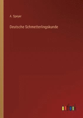 Deutsche Schmetterlingskunde 1