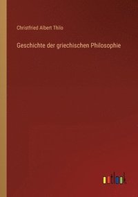 bokomslag Geschichte der griechischen Philosophie