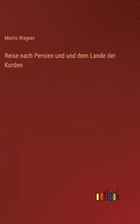 bokomslag Reise nach Persien und und dem Lande der Kurden