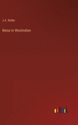 Reise in Westindien 1