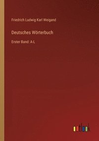 bokomslag Deutsches Wörterbuch: Erster Band: A-L