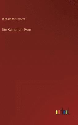 bokomslag Ein Kampf um Rom