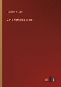 bokomslag Von Belgrad bis Buccari