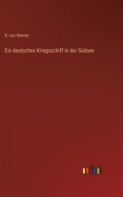 bokomslag Ein deutsches Kriegsschiff in der Sdsee