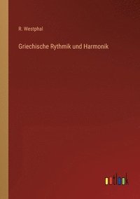 bokomslag Griechische Rythmik und Harmonik