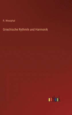 Griechische Rythmik und Harmonik 1