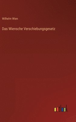 Wilhelm Wien - Wiensche Verschiebungsgesetz, Inbunden