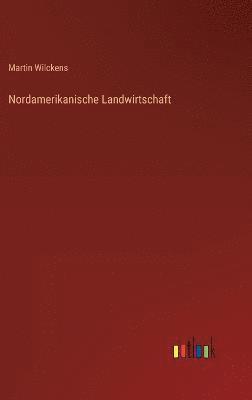 bokomslag Nordamerikanische Landwirtschaft