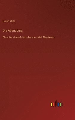 Bruno Wille - Abendburg, Inbunden