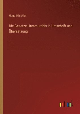 Hugo Winckler - Gesetze Hammurabis in Umschrift und Übersetzung, Häftad