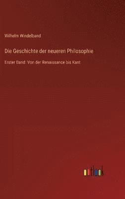 bokomslag Die Geschichte der neueren Philosophie