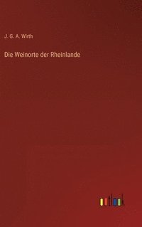 bokomslag Die Weinorte der Rheinlande