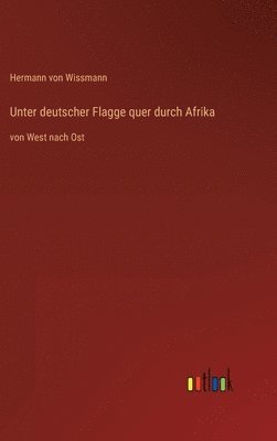 bokomslag Unter deutscher Flagge quer durch Afrika