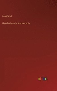 bokomslag Geschichte der Astronomie