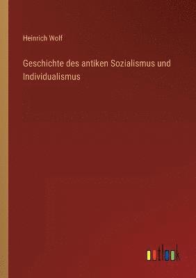 Geschichte des antiken Sozialismus und Individualismus 1