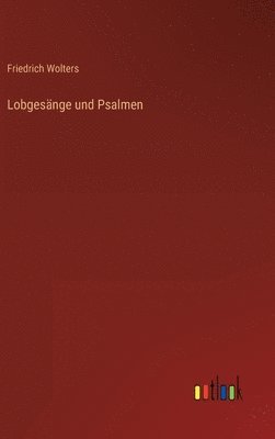 bokomslag Lobgesnge und Psalmen