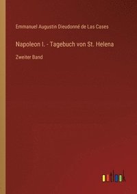 bokomslag Napoleon I. - Tagebuch von St. Helena