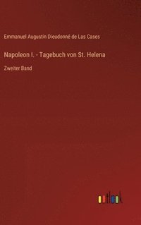 bokomslag Napoleon I. - Tagebuch von St. Helena