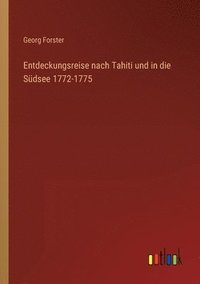 bokomslag Entdeckungsreise nach Tahiti und in die Südsee 1772-1775