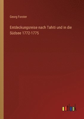 bokomslag Entdeckungsreise nach Tahiti und in die Südsee 1772-1775