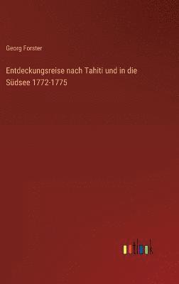 bokomslag Entdeckungsreise nach Tahiti und in die Sdsee 1772-1775