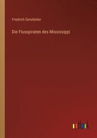 bokomslag Die Flusspiraten des Mississippi