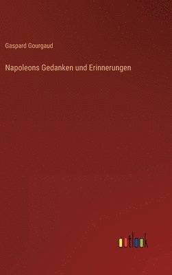 bokomslag Napoleons Gedanken und Erinnerungen