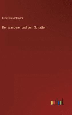 bokomslag Wanderer und sein Schatten