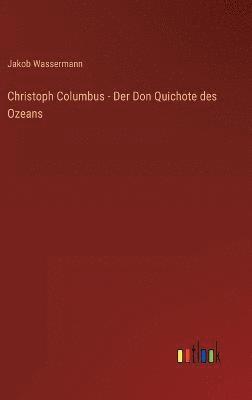 Christoph Columbus - Der Don Quichote des Ozeans 1