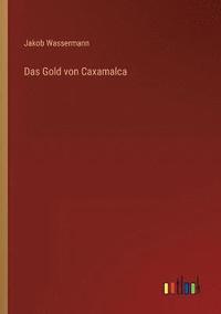 bokomslag Das Gold von Caxamalca