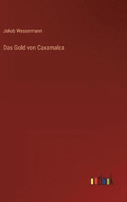 bokomslag Das Gold von Caxamalca